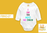 AMI TERI MARZI NAI CHALNI â€šÃ„Ã¬ (White) RBT FBNO-26-Full Sleeves Onesie