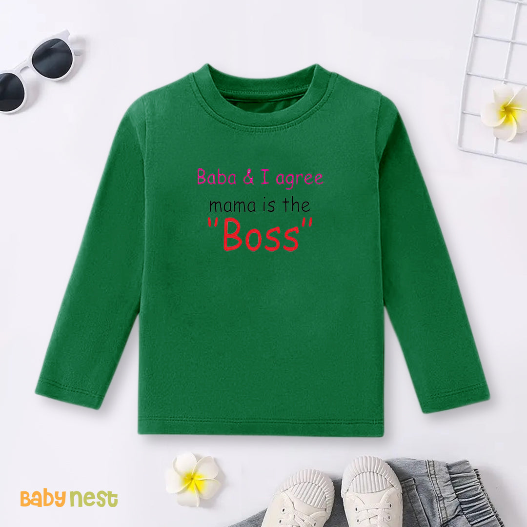 Full Sleeves T-shirt with Baba & I Agree Mama Is The Boss Print