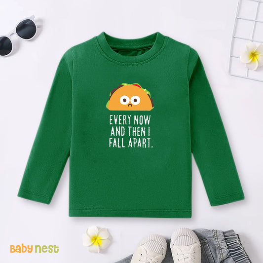 Full Sleeves T-shirt with Every Now And Then I Fall Apart Print