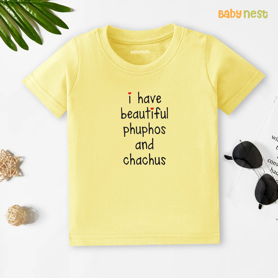 Half Sleeves T-shirt with I Have Beautiful Phuphos & Chachus Print