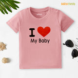 Half Sleeves T-Shirt With I Love My Baby Print