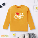 Full Sleeves T-shirt with I Love My Crazy Phuppo Print