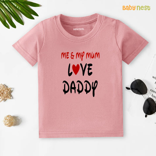 Half Sleeves T-Shirt With Me My Mum Love Daddy Print