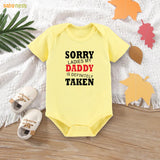 Easyclean Half Sleeves Onesie with Sorry Ladies My Daddy Is Definitely Taken Print